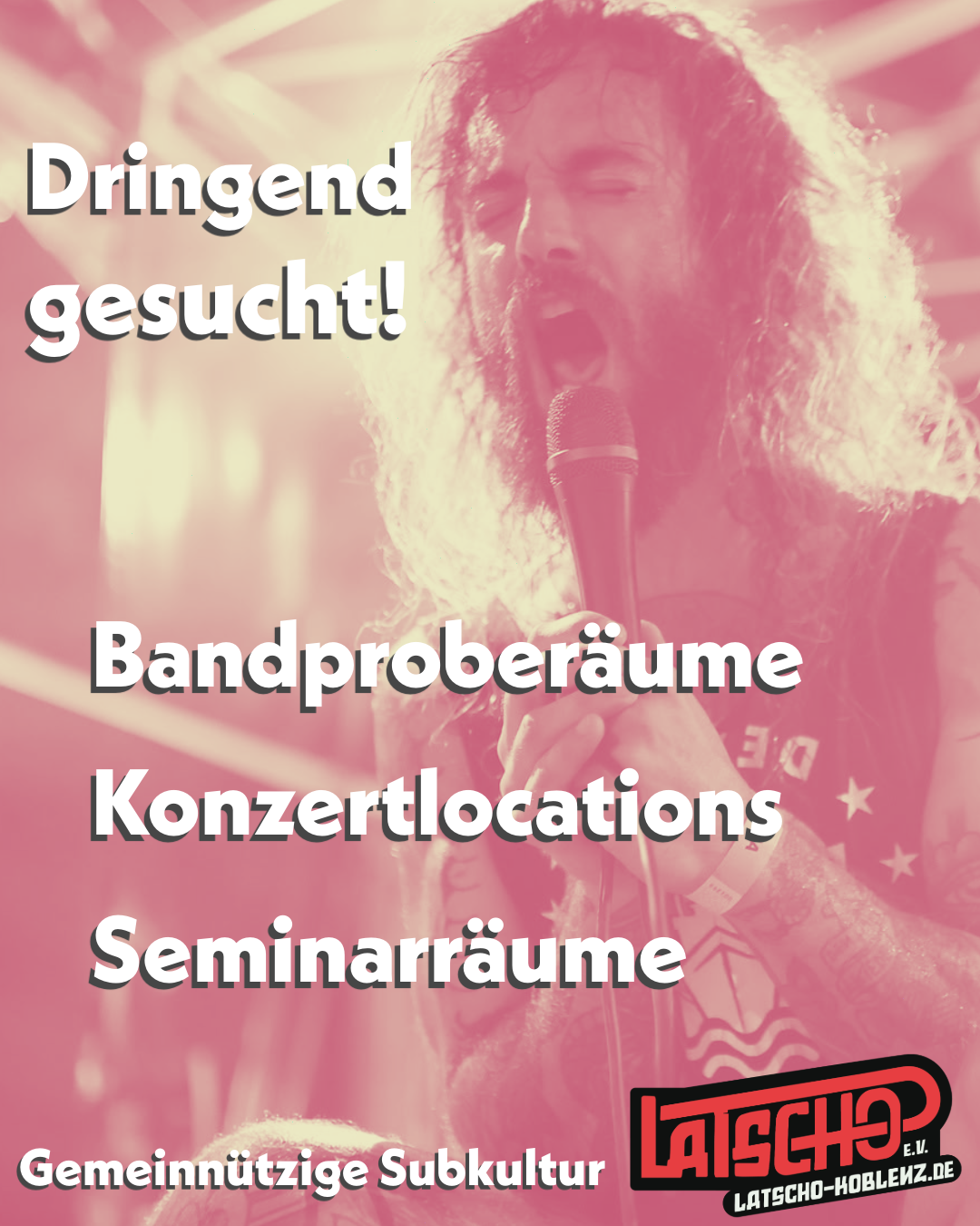 Dringend gesucht: Veranstaltungsorte und Proberäume in Koblenz